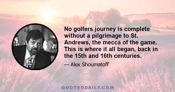 No golfers journey is complete without a pilgrimage to St. Andrews, the mecca of the game. This is where it all began, back in the 15th and 16th centuries.