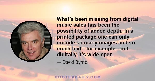 What's been missing from digital music sales has been the possibility of added depth. In a printed package one can only include so many images and so much text - for example - but digitally it's wide open. For the most