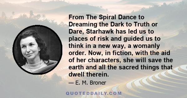 From The Spiral Dance to Dreaming the Dark to Truth or Dare, Starhawk has led us to places of risk and guided us to think in a new way, a womanly order. Now, in fiction, with the aid of her characters, she will save the