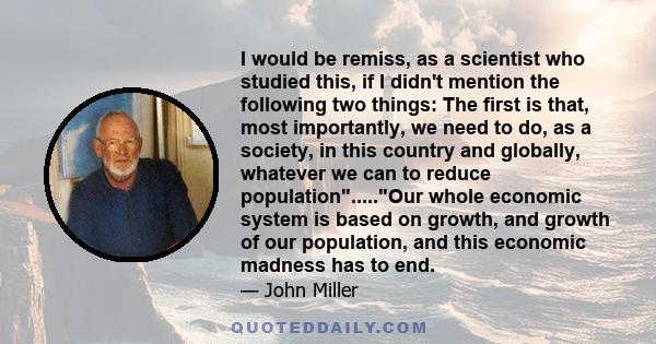 I would be remiss, as a scientist who studied this, if I didn't mention the following two things: The first is that, most importantly, we need to do, as a society, in this country and globally, whatever we can to reduce