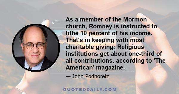 As a member of the Mormon church, Romney is instructed to tithe 10 percent of his income. That's in keeping with most charitable giving: Religious institutions get about one-third of all contributions, according to 'The