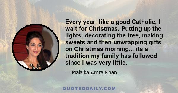 Every year, like a good Catholic, I wait for Christmas. Putting up the lights, decorating the tree, making sweets and then unwrapping gifts on Christmas morning... its a tradition my family has followed since I was very