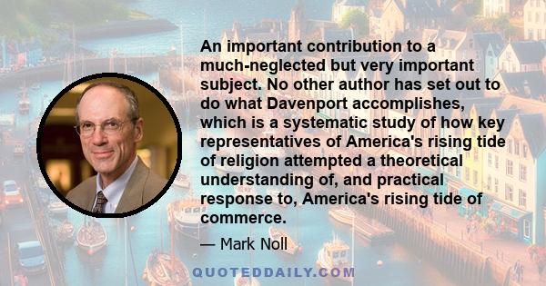 An important contribution to a much-neglected but very important subject. No other author has set out to do what Davenport accomplishes, which is a systematic study of how key representatives of America's rising tide of