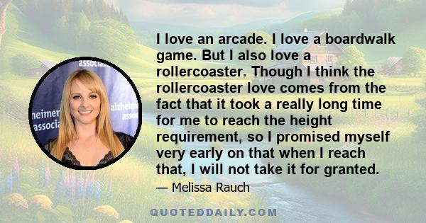 I love an arcade. I love a boardwalk game. But I also love a rollercoaster. Though I think the rollercoaster love comes from the fact that it took a really long time for me to reach the height requirement, so I promised