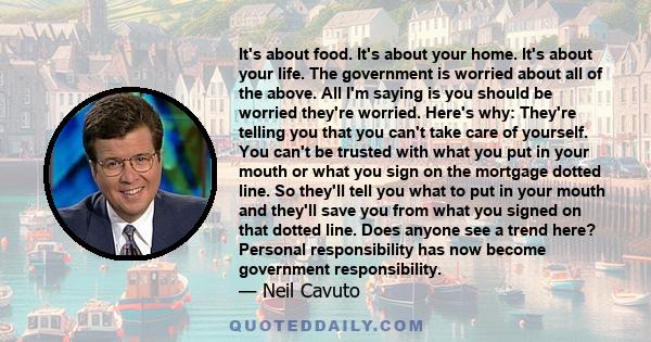 It's about food. It's about your home. It's about your life. The government is worried about all of the above. All I'm saying is you should be worried they're worried. Here's why: They're telling you that you can't take