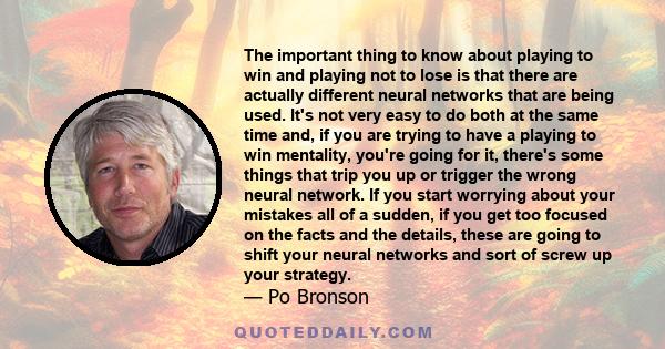 The important thing to know about playing to win and playing not to lose is that there are actually different neural networks that are being used. It's not very easy to do both at the same time and, if you are trying to