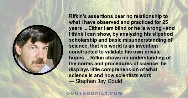 Rifkin's assertions bear no relationship to what I have observed and practiced for 25 years ... Either I am blind or he is wrong - and I think I can show, by analyzing his slipshod scholarship and basic misunderstanding