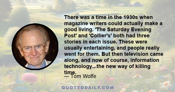 There was a time in the 1930s when magazine writers could actually make a good living. 'The Saturday Evening Post' and 'Collier's' both had three stories in each issue. These were usually entertaining, and people really