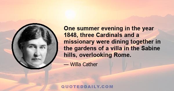One summer evening in the year 1848, three Cardinals and a missionary were dining together in the gardens of a villa in the Sabine hills, overlooking Rome.
