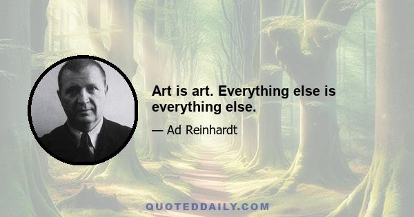 Art is art. Everything else is everything else.