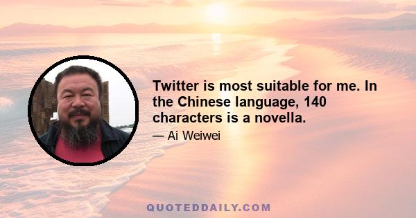 Twitter is most suitable for me. In the Chinese language, 140 characters is a novella.