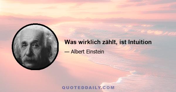 Was wirklich zählt, ist Intuition