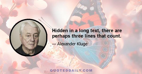 Hidden in a long text, there are perhaps three lines that count.