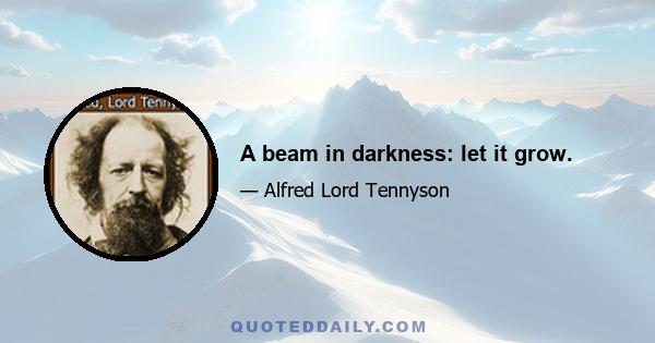 A beam in darkness: let it grow.