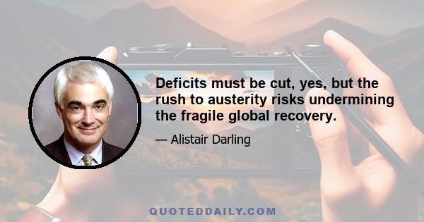 Deficits must be cut, yes, but the rush to austerity risks undermining the fragile global recovery.