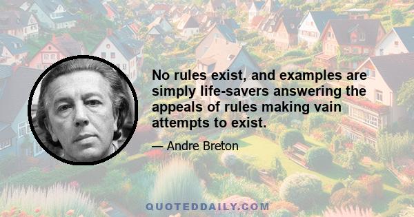 No rules exist, and examples are simply life-savers answering the appeals of rules making vain attempts to exist.