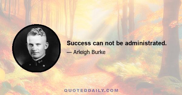 Success can not be administrated.