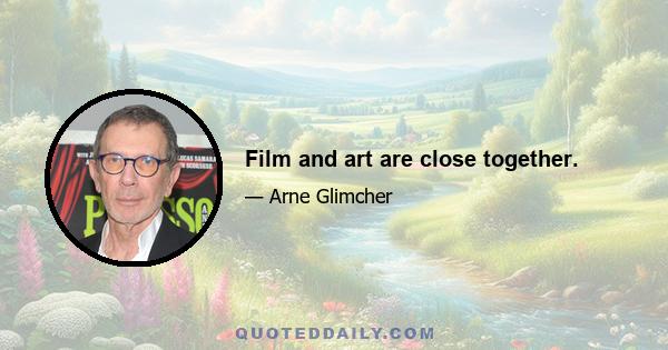 Film and art are close together.