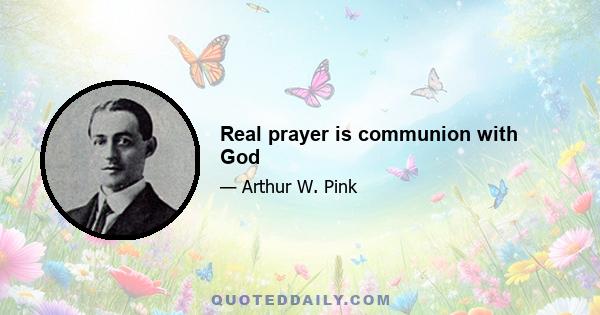 Real prayer is communion with God