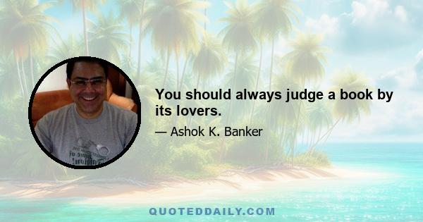 You should always judge a book by its lovers.