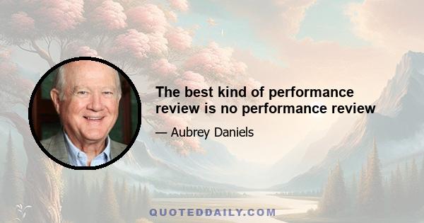 The best kind of performance review is no performance review