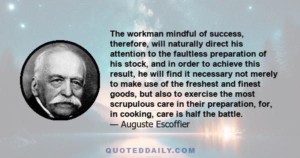 The workman mindful of success, therefore, will naturally direct his attention to the faultless preparation of his stock, and in order to achieve this result, he will find it necessary not merely to make use of the