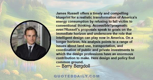 James Russell offers a timely and compelling blueprint for a realistic transformation of America's energy consumption by refusing to fall victim to conventional thinking. Accessible?pragmatic even?Russell's proposals