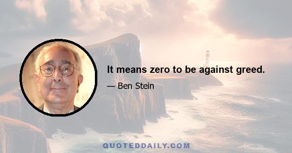 It means zero to be against greed.