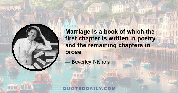 Marriage is a book of which the first chapter is written in poetry and the remaining chapters in prose.