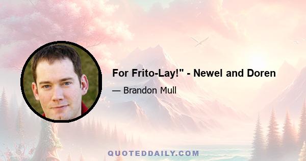For Frito-Lay! - Newel and Doren