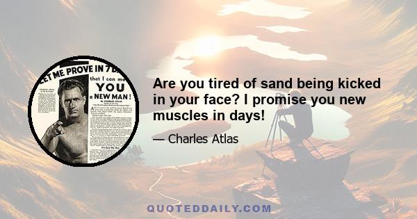 Are you tired of sand being kicked in your face? I promise you new muscles in days!