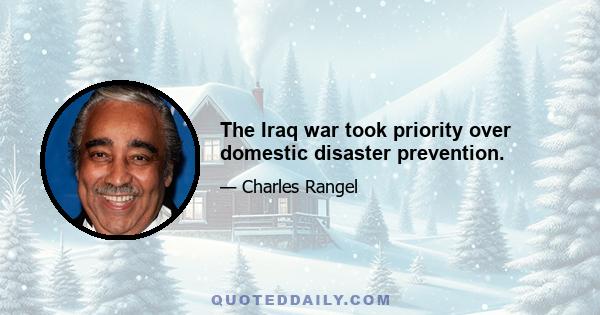 The Iraq war took priority over domestic disaster prevention.
