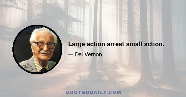 Large action arrest small action.