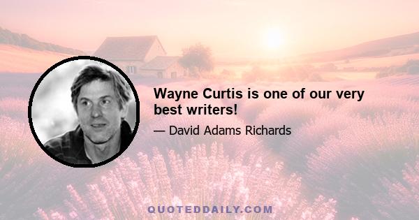 Wayne Curtis is one of our very best writers!