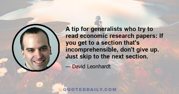 A tip for generalists who try to read economic research papers: If you get to a section that's incomprehensible, don't give up. Just skip to the next section.