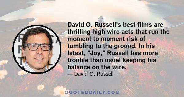 David O. Russell's best films are thrilling high wire acts that run the moment to moment risk of tumbling to the ground. In his latest, Joy, Russell has more trouble than usual keeping his balance on the wire.