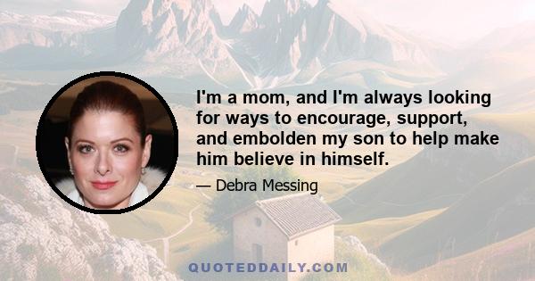 I'm a mom, and I'm always looking for ways to encourage, support, and embolden my son to help make him believe in himself.