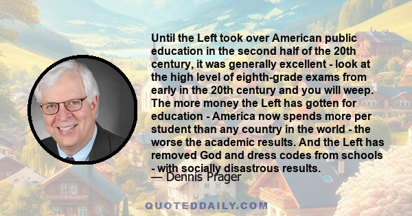 Until the Left took over American public education in the second half of the 20th century, it was generally excellent - look at the high level of eighth-grade exams from early in the 20th century and you will weep. The