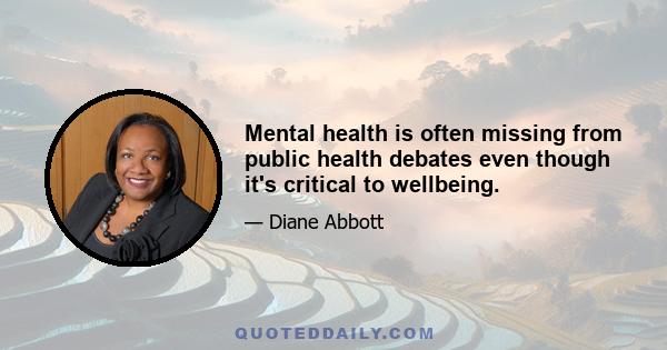 Mental health is often missing from public health debates even though it's critical to wellbeing.