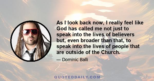 As I look back now, I really feel like God has called me not just to speak into the lives of believers but, even broader than that, to speak into the lives of people that are outside of the Church.