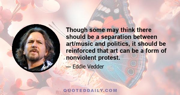 Though some may think there should be a separation between art/music and politics, it should be reinforced that art can be a form of nonviolent protest.