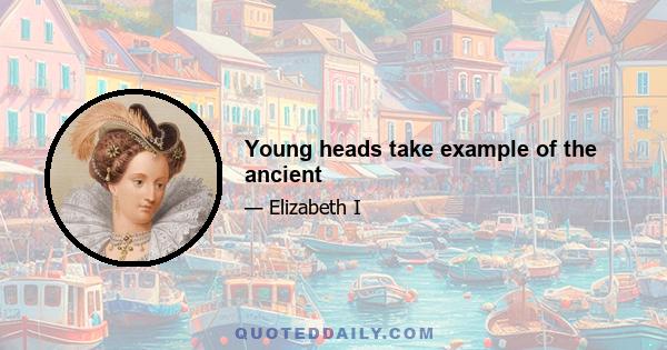 Young heads take example of the ancient