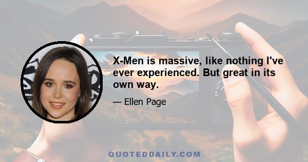 X-Men is massive, like nothing I've ever experienced. But great in its own way.