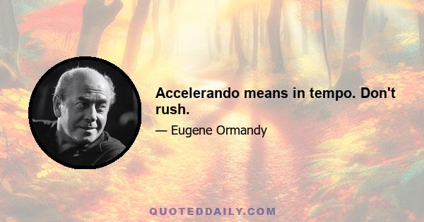 Accelerando means in tempo. Don't rush.