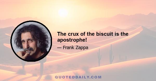 The crux of the biscuit is the apostrophe!