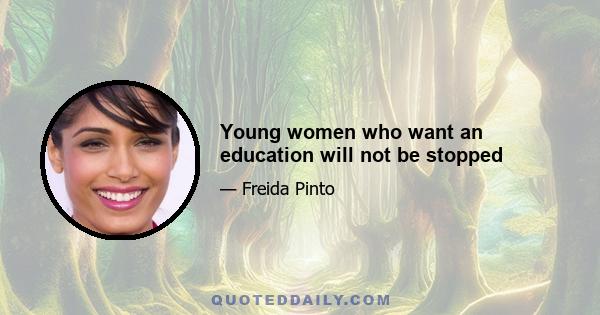 Young women who want an education will not be stopped