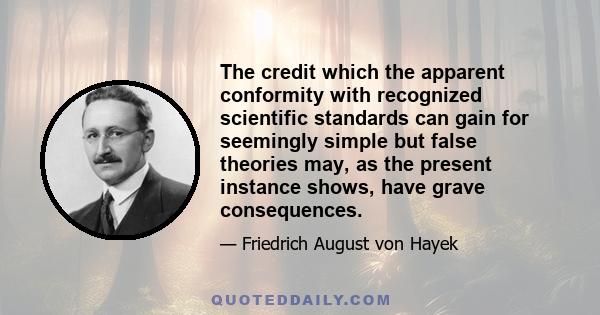 The credit which the apparent conformity with recognized scientific standards can gain for seemingly simple but false theories may, as the present instance shows, have grave consequences.