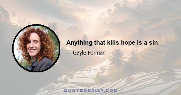 Anything that kills hope is a sin