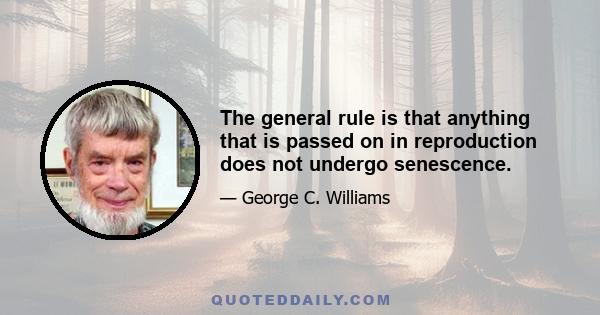 The general rule is that anything that is passed on in reproduction does not undergo senescence.