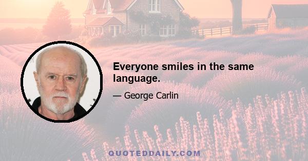 Everyone smiles in the same language.